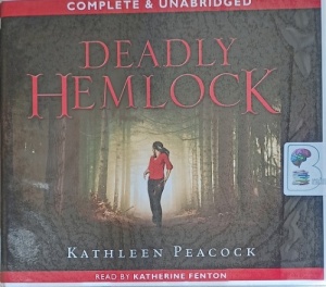 Deadly Hemlock written by Kathleen Peacock performed by Katherine Fenton on Audio CD (Unabridged)